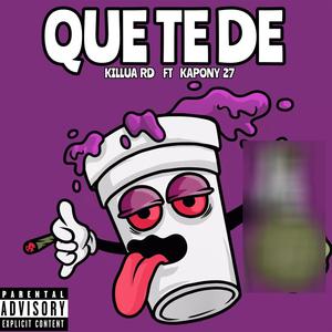 Que Te De (with Kapony 27) (Explicit)