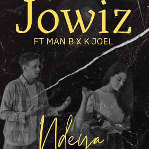 Ndeya (feat. K Joel & Man B)