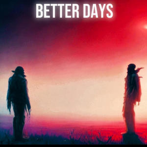 Better Days (Explicit)