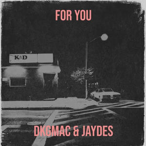for you (feat. jaydes) (Explicit)