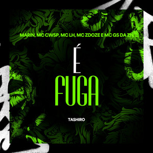 É Fuga (Explicit)