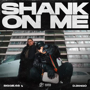 Shank on Me (Explicit)