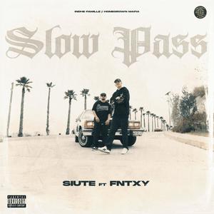 Siute - Slow pass (feat. Fntxy) (Explicit)