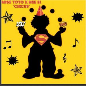 Circus(feat. Nre El) (Explicit)
