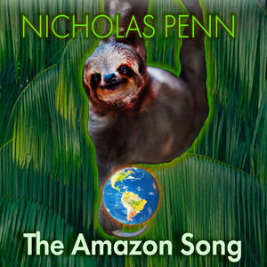 The Amazon Song (Benefiting the Kayapo Project and Amazon Rainforest)