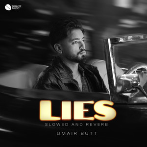 LIES (Slowed and Reverb)