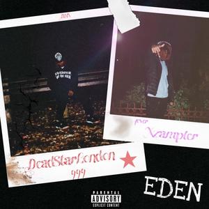 EDEN (feat. Deadstar London) [Explicit]