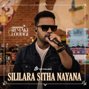 Sililara Sitha Nayana (2FORTY2 Remake Lounge)