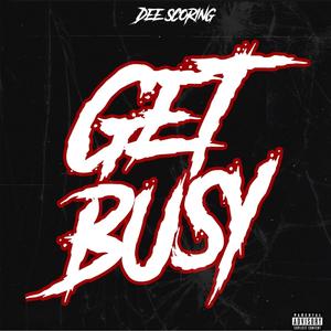 Get busy (Explicit)