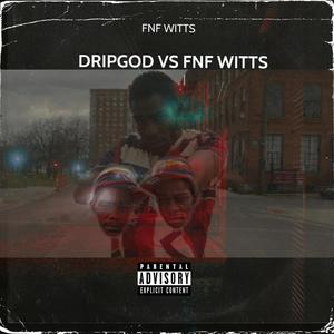 DRIPGOD Vs FNF WiTTS (Explicit)