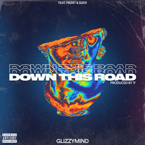 Down This Road (Explicit)