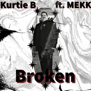 Broken (feat. MEKK) [Explicit]