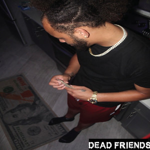 Dead Friends (Explicit)