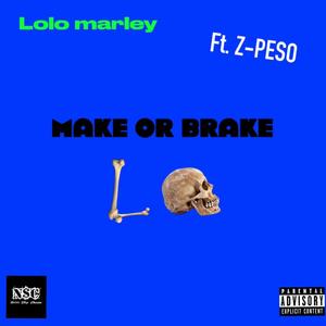 make or break (feat. Lolo Marley) (Explicit)