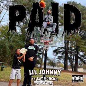 PAID (feat. Ray Honcho & RTA Drizzy) [Explicit]