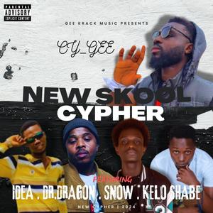 NEW SKOOL CYPHER (feat. IDEA, DR.DRAGON, SNOW & KELO SHABE) (Explicit)