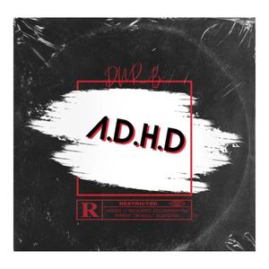 A.D.H.D (Explicit)
