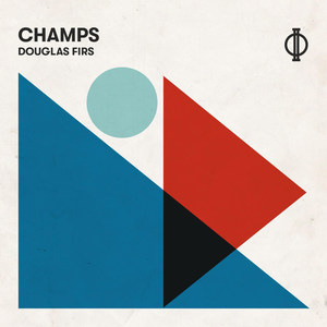 douglas firs - champs - qq音乐-千万正版音乐海量无损曲库新歌热歌