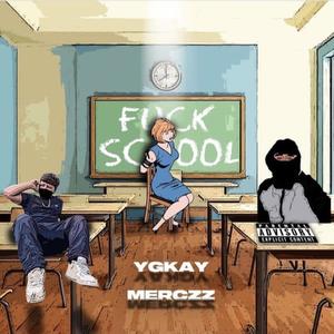 **** School(feat. Merczz) (Explicit)