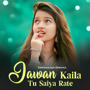 Jawan Kaila Tu Saiya Rate