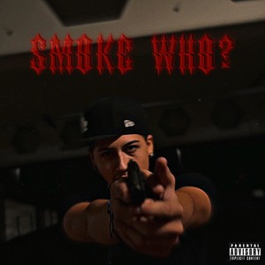 Smoke Who? (Explicit)