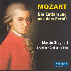 MOZART, W.A.: Entfuhrung aus dem Serail (Die) [Opera] [Sieghart]