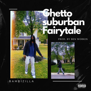 Ghetto Suburban Fairytale (Explicit)