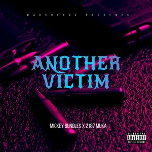 Another Victim (feat. Mickey Bundles & 2187 Muka) (Explicit)