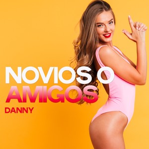 Novios o Amigos (Production By DJ Rodo B)