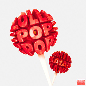 LOLLIPOP POP (Explicit)
