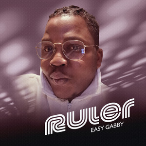 Easy Gabby - Ruler (Stay carm|Explicit)