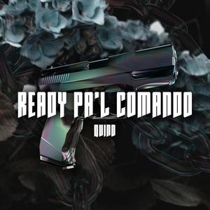 Ready Pa'l Comando (Explicit)