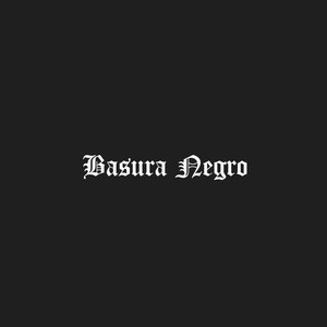 Basura Negro (Explicit)