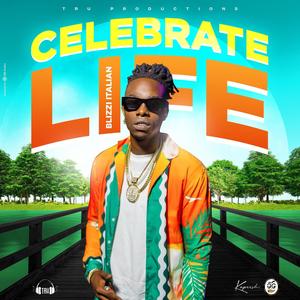 Celebrate Life (Explicit)