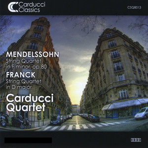 Mendelssohn and Franck : String Quartets