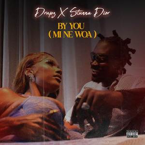 BY YOU (MI NE WOA) [Explicit]