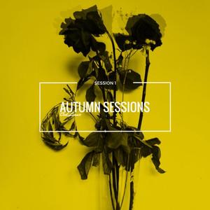 Autumn Sessions (Session 1)