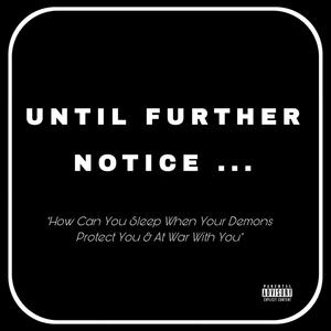 Until Further Notice (Explicit)