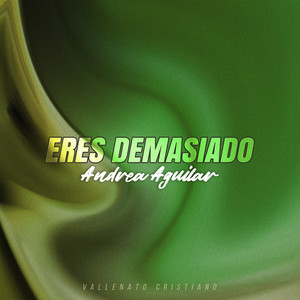 ERES DEMASIADO