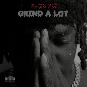 Grind a Lot (Explicit)