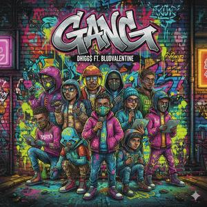Gang (feat. DHIGG$) (Explicit)
