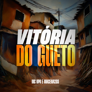 Vitória do Gueto (Explicit)