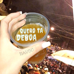 Quero Ta Deboa