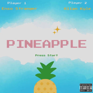 PINEAPPLE (Explicit)