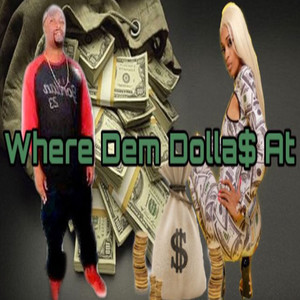 Where Dem Dolla$ At (Explicit)