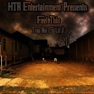 Feel This(feat. Trap Boi C & Lil J HTR) (Explicit)