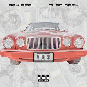A BUCK (feat. Quan Dezy) (Explicit)
