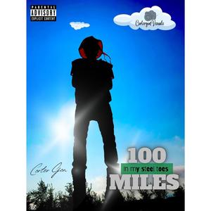 100 miles in my steel toes (Explicit)