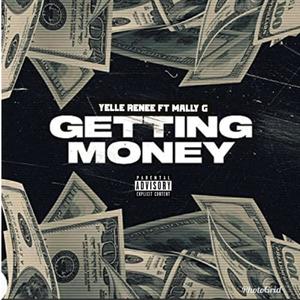 Getting Money (feat. Yelle Renee) [Explicit]