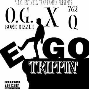 Ego Trippin (feat. 762q) [Explicit]